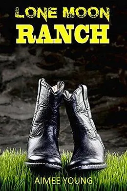 E-Book (epub) Lone Moon Ranch von Aimee Young