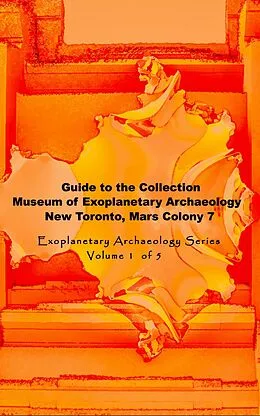 E-Book (epub) Museum of Exoplanetary Archaeology von David Petersen, Mandy Conti
