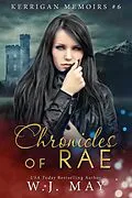 E-Book (epub) Chronicles of Rae (Kerrigan Memoirs, #6) von W. J. May