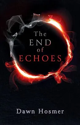 E-Book (epub) The End of Echoes von Dawn Hosmer