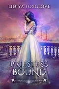 E-Book (epub) Priestess Bound (Guardians of Sky and Shadow, #2) von Lidiya Foxglove