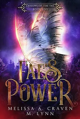 E-Book (epub) Fae's Power: A Fae Fantasy Romance (Queens of the Fae, #5) von Melissa A. Craven, M. Lynn