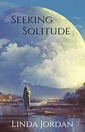 E-Book (epub) Seeking Solitude von Linda Jordan