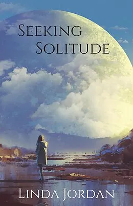 E-Book (epub) Seeking Solitude von Linda Jordan