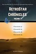 E-Book (epub) Anno Stellae 6700, Anno Stellae 7074, Anno Stellae 7504, Anno Stellae 7506 (RetroStar Chronicles, #3) von R. D. Ginther