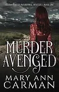 E-Book (epub) Murder Avenged (Helena Foster Paranormal Mystery, #1) von Mary Ann Carman