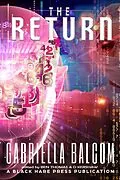 E-Book (epub) The Return (Underground, #2) von Gabriella Balcom