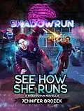 E-Book (epub) Shadowrun: See How She Runs (A Shadowrun Novella) von Jennifer Brozek