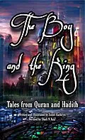 E-Book (epub) The Boy and the King (Tales from Quran and Hadith, #1) von Sister Kathryn