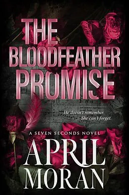 E-Book (epub) The Bloodfeather Promise (The Seven Seconds Series, #1) von April Moran