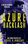 E-Book (epub) The Azure Backlash (Mitch Herron, #5) von Steve P. Vincent
