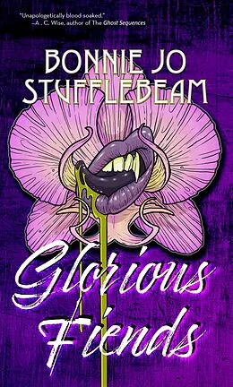 E-Book (epub) Glorious Fiends von Bonnie Jo Stufflebeam