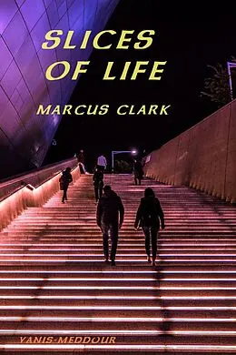 E-Book (epub) Slices of Life von Marcus Clark