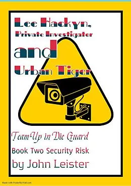 E-Book (epub) Lee Hacklyn, Private Investigator and Urban Tiger Team-Up in Die Guard Book Two Security Risk von John Leister