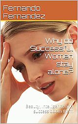 eBook (epub) Why do successful women stay alone? de Fernando Fernandez