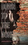 E-Book (epub) Down to the Bones: An Erotic Contemporary Gothic Novel von Annabeth Leong