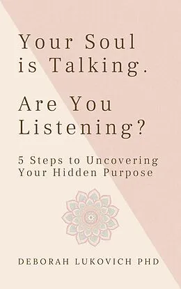 E-Book (epub) Your Soul is Talking. Are You Listening von Deborah Lukovich