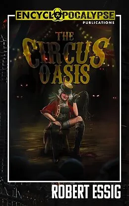 E-Book (epub) The Circus Oasis von Robert Essig