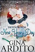 E-Book (epub) Detour for New Year's Day (A Calendar Girls Novella) von Gina Ardito