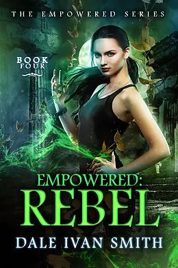 E-Book (epub) Empowered: Rebel (The Empowered, #4) von Dale Ivan Smith