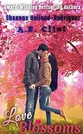 E-Book (epub) Love Blossoms (Not Your Average Cinderella, #1) von Shaunna Rodriguez, A. E. Clint, Covered In Class