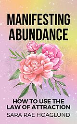 E-Book (epub) Manifesting Abundance von Sara Rae Hoaglund