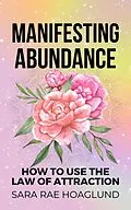 E-Book (epub) Manifesting Abundance von Sara Rae Hoaglund