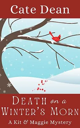 E-Book (epub) Death on a Winter's Morn (Kit & Maggie Mysteries, #3) von Cate Dean