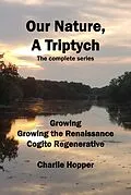 E-Book (epub) Our Nature, A Triptych Volumes I-III von Charlie Hopper