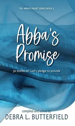 E-Book (epub) Abba's Promise (Abba's Devotion, #2) von Debra Butterfield