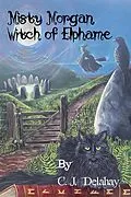 E-Book (epub) Misty Morgan Witch of Elphame von C. J. Delahay