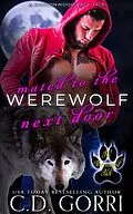 E-Book (epub) Mated to the Werewolf Next Door: Foster and Lydia (The Macconwood Pack Tales, #11) von C. D. Gorri