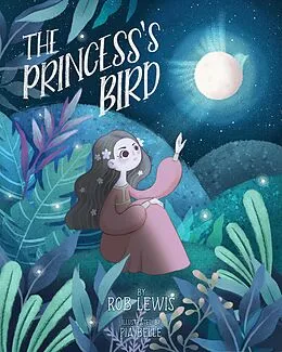 E-Book (epub) The Princess's Bird von Rob Lewis