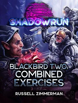 E-Book (epub) Shadowrun: Blackbird Two: Combined Exercises von Russell Zimmerman