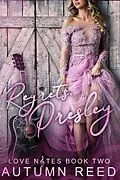 E-Book (epub) Regrets, Presley (Love Notes, #2) von Autumn Reed