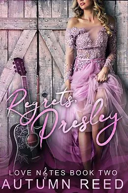 E-Book (epub) Regrets, Presley (Love Notes, #2) von Autumn Reed