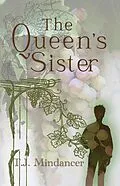 E-Book (epub) The Queen's Sister von T. J. Mindancer