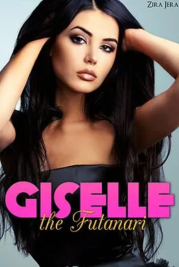 E-Book (epub) Giselle the Futanari (Futas on Females) von Zira Jera