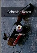 E-Book (epub) Cristales Rotos (Individual) von Daniel Prior