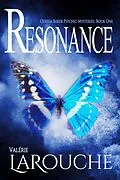 E-Book (epub) Resonance (Odessa Baker Psychic Mysteries, #1) von Valérie Larouche