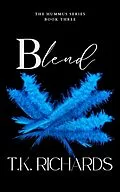 E-Book (epub) Blend (The Hummus Series, #3) von T. K. Richards