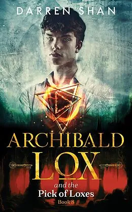 E-Book (epub) Archibald Lox and the Pick of Loxes von Darren Shan