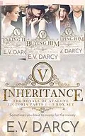 E-Book (epub) Inheritance - Victoria (The Avalonian Royals Omnibus Sets, #1) von E. V. Darcy