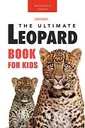 E-Book (epub) Leopards: The Ultimate Leopard Book for Kids (Animal Books for Kids, #1) von Jenny Kellett