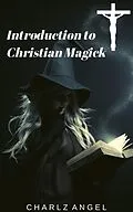 E-Book (epub) Introduction to Christian Magick von Charlz Angel
