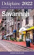 E-Book (epub) Savannah - The Delaplaine 2022 Long Weekend Guide von Andrew Delaplaine