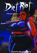 E-Book (epub) Diet Riot: A Fatterpunk Anthology von Sonora Taylor, Die Booth, Kc Loesner