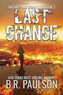 E-Book (epub) Last Chance (180 Days... and Counting Series, #2) von B. R. Paulson