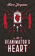 E-Book (epub) The Reanimator's Heart (The Reanimator Mysteries, #1) von Kara Jorgensen