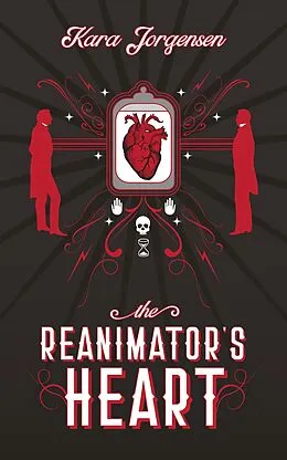 E-Book (epub) The Reanimator's Heart (The Reanimator Mysteries, #1) von Kara Jorgensen